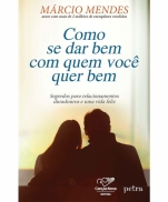 COMO SE DAR BEM COM QUEM VOCÊ QUER BEM imagem do produto - COMO SE DAR BEM COM QUEM VOCÊ QUER BEM