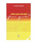 KIT CATÓLICO PODE OU NÃO PODE? POR QUÊ? VOLUMES I E II