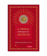 A SÓBRIA EMBRIAGUEZ DO ESPÍRITO imagem do produto - A SÓBRIA EMBRIAGUEZ DO ESPÍRITO