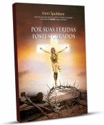 POR SUA FERIDAS FOSTES CURADOS imagem do produto - POR SUA FERIDAS FOSTES CURADOS