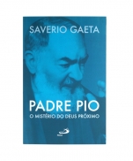 PADRE PIO O MISTÉRIO DO DEUS PRÓXIMO imagem do produto - PADRE PIO O MISTÉRIO DO DEUS PRÓXIMO