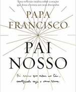 PAI NOSSO PAPA FRANCISCO imagem do produto - PAI NOSSO PAPA FRANCISCO