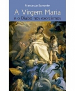 A VIRGEM MARIA E O DIABO NOS EXORCISMOS imagem do produto - A VIRGEM MARIA E O DIABO NOS EXORCISMOS