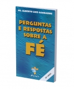 PERGUNTAS E RESPOSTAS SOBRE A FE PERGUNTAS E RESPOSTAS SOBRE A FE