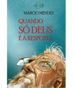 QUANDO SÓ DEUS É A RESPOSTA imagem do produto - QUANDO SÓ DEUS É A RESPOSTA