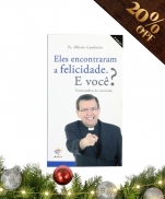 ELES ENCONTRARAM A FELICIDADE. E VOCÊ?