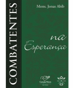 COMBATENTES NA ESPERANÇA COMBATENTES NA ESPERANÇA