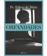 ORFANDADES O DESTINO DAS AUSÊNCIAS imagem do produto - ORFANDADES O DESTINO DAS AUSÊNCIAS