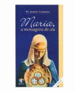 MARIA, A MENSAGEIRA DO CÉU