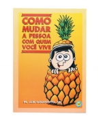 COMO MUDAR A PESSOA COM QUEM VOCÊ VIVE imagem do produto - COMO MUDAR A PESSOA COM QUEM VOCÊ VIVE