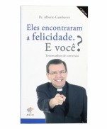 ELES ENCONTRARAM A FELICIDADE. E VOCÊ?